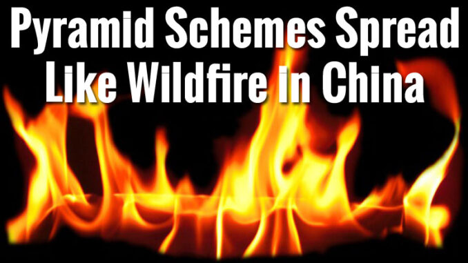 Pyramid Schemes Spreading Like Wildfire in China