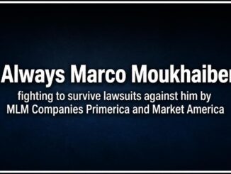 Always Marco Moukhaiber Anti-MLM Troll sued by Market America and Primerica